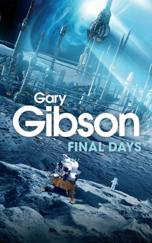 Final Days by Gary Gibson